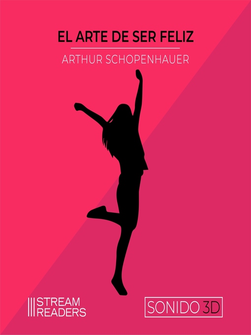 Title details for El Arte de Ser Feliz (Sonido 3D) by Arthur Schopenhauer - Available